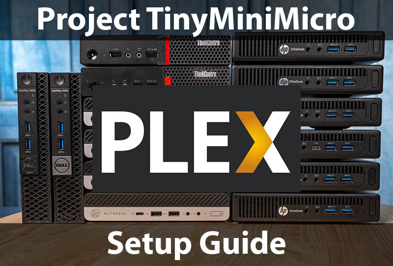 STH Project TinyMiniMicro the Server Setup Guide ServeTheHome
